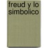 Freud y Lo Simbolico