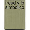 Freud y Lo Simbolico door Carlos Maffi