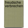 Freudsche Verbrechen door Eva Rossmann
