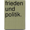 Frieden und Politik. door Michael Henkel