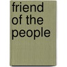 Friend of the People door Anonymous Anonymous