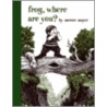 Frog, Where Are You? door Mercer Mayer