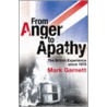 From Anger To Apathy by Mark Garnett