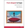 From Despair to Hope door Peter Williams