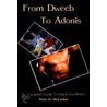 From Dweeb To Adonis by Peter H. McCusker