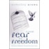 From Fear To Freedom