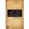 From Gild To Factory door Alfred Milnes