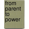 From Parent to Power door Phyllis Austin