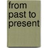 From Past To Present