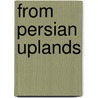 From Persian Uplands door F. Hale