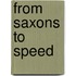 From Saxons To Speed