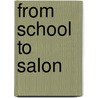 From School To Salon by Mary Loeffelholz