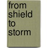 From Shield To Storm door James F. Dunningan