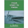 From Start To Finish door Arthur Barker