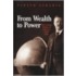 From Wealth to Power