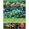 Fruit And Vegetables by Editors Southwater