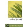 Fruits Of The Spirit by Elizabeth Chase Regnier