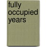 Fully Occupied Years door George Tomezsko