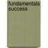 Fundamentals Success door Patricia Nugent