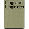 Fungi And Fungicides door Clarence Moores Weed