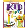 Funtastic Kid Crafts by Susan Parsons