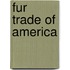 Fur Trade of America
