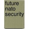 Future Nato Security by Unknown