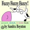 Fuzzy, Fuzzy, Fuzzy! door Sandra Boynton