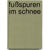 Fußspuren im Schnee door Sheng Yen