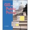 Gis In Public Policy by Phd Ross W. Greene