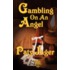 Gambling on an Angel