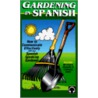 Gardening In Spanish door Barbara Thuro