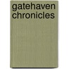 Gatehaven Chronicles door Martin Dallard