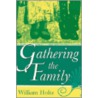 Gathering The Family by William V. Holtz