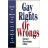 Gay Rights or Wrongs by Mike Mazzalonga