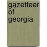 Gazetteer of Georgia door Adiel Sherwood