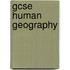 Gcse Human Geography