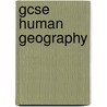 Gcse Human Geography door John Pallister