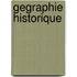 Gegraphie Historique