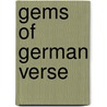 Gems Of German Verse by Anonymous Anonymous