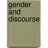 Gender And Discourse by Clare Walsh