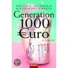 Generation 1000 Euro by Antonio Incorvaia