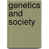 Genetics And Society door C.P. Kyriacou
