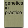 Genetics In Practice door Jo Haydon