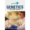 Genetics in the News door Bernice Schacter