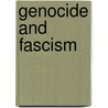 Genocide and Fascism door Aristotle Kallis