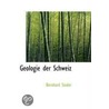 Geologie Der Schweiz door Bernhard Studer