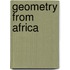 Geometry From Africa