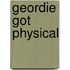 Geordie Got Physical