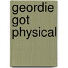 Geordie Got Physical by Wyn Jackson